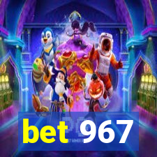 bet 967